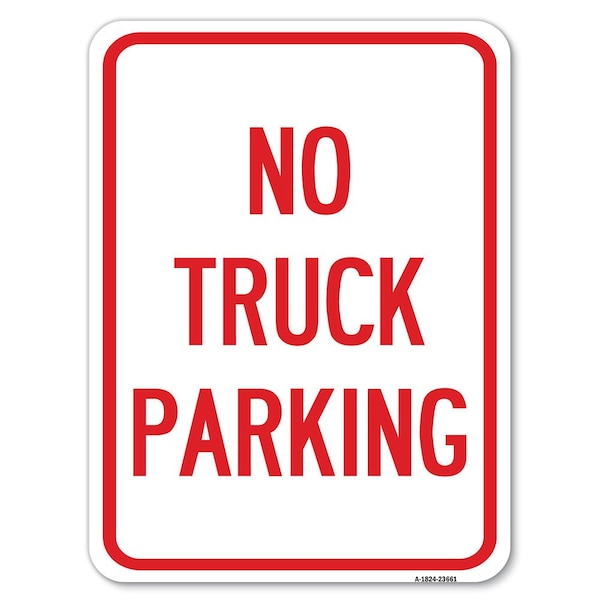 Signmission No Parking Sign No Truck Parking Heavy-Gauge Alum Rust Proof Parking Sign, 18" x 24", A-1824-23661 A-1824-23661 - main